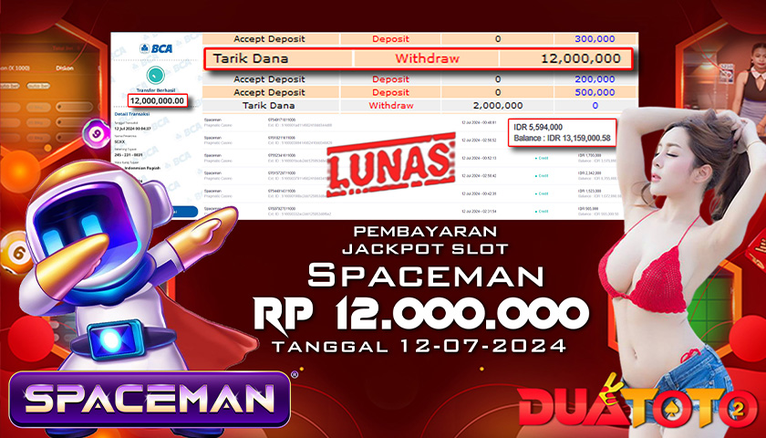 BUKTI PEMBAYARAN JACKPOT SLOT SPACEMAN 12-07-2024
