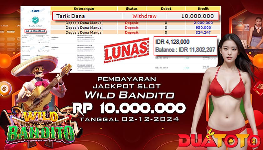 BUKTI PEMBAYARAN JACKPOT SLOT WILD BANDITO 02-12-2024