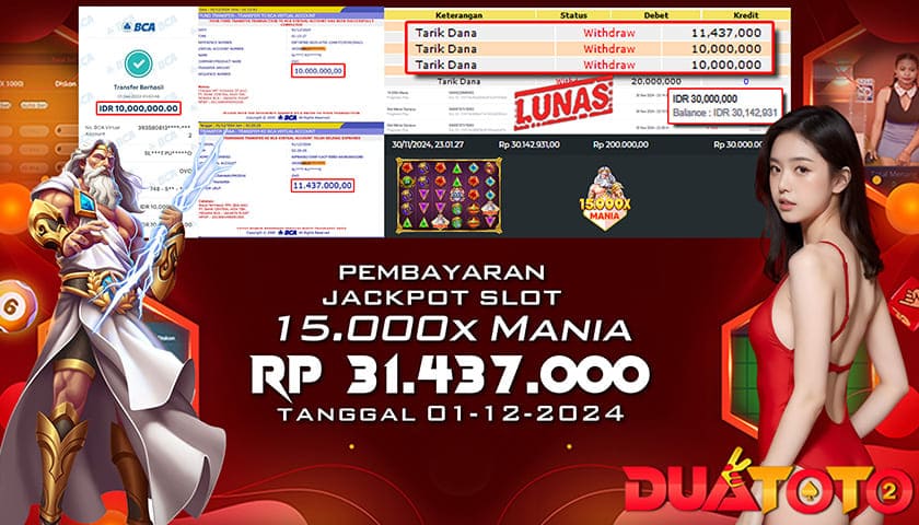 BUKTI PEMBAYARAN JACKPOT SLOT 15.000 x MANIA 01-12-2024