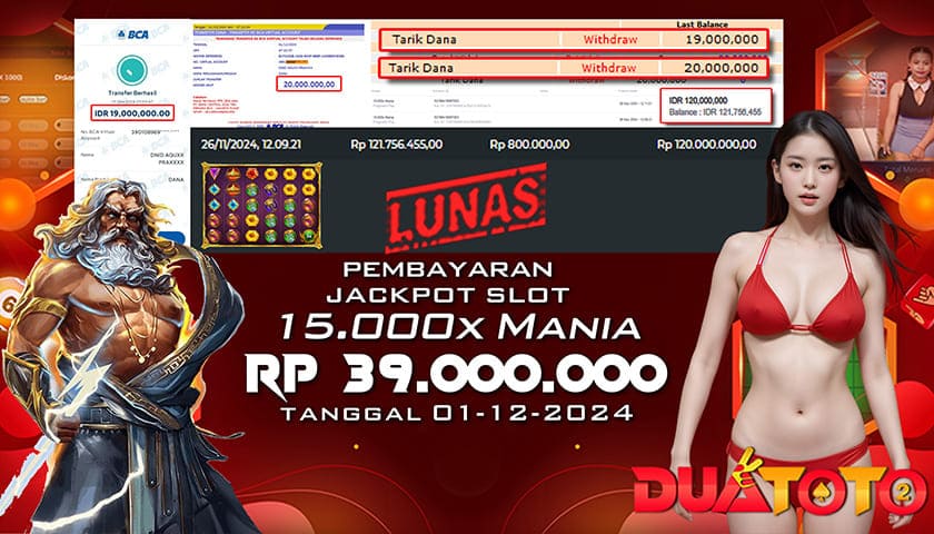 BUKTI PEMBAYARAN JACKPOT SLOT 15.000 x MANIA 01-12-2024